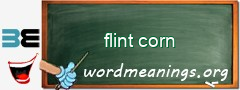 WordMeaning blackboard for flint corn